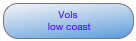 Vols
 low coast